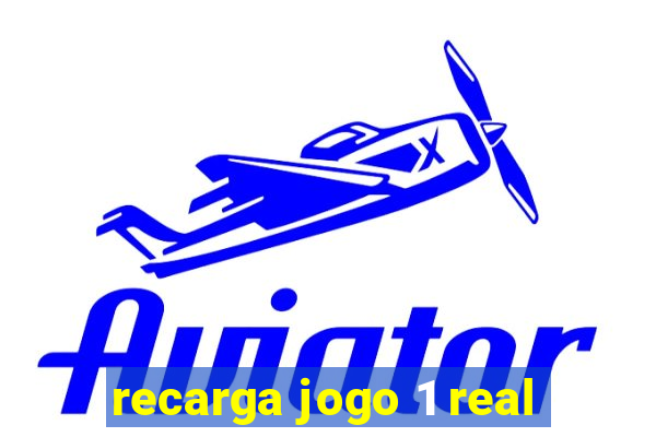 recarga jogo 1 real